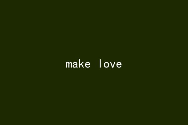 make love